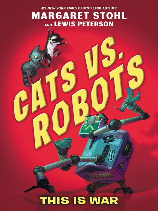 Title details for Cats vs. Robots, Volume 1 by Margaret Stohl - Wait list